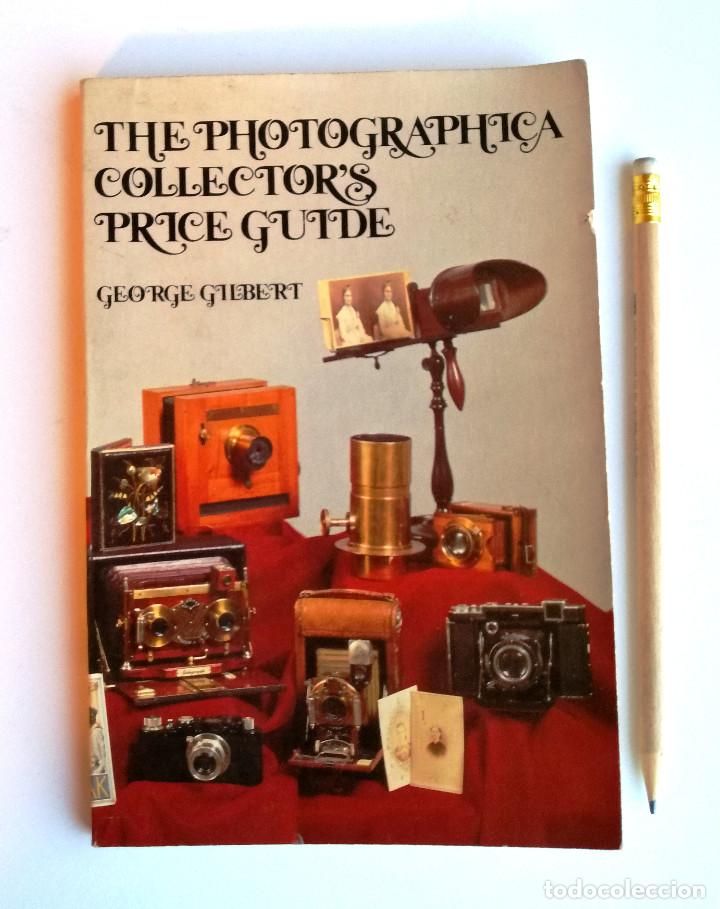 *C1977* • THE PHOTOGRAPHICA COLLECTOR'S GUIDE POR G. GILBERT (RÚSTICA, 21 X 13CM 114PP) (Cámaras Fotográficas - Catálogos, Manuales y Publicidad)