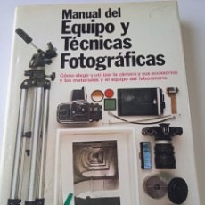 Cámara de fotos: MANUAL DEL EQUIPO Y TÉCNICAS FOTOGRÁFICAS. ADRIAN HOLLOWAY. H.BLUME EDICIONES. 1981.