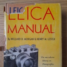 Fotocamere: LEICA. MANUAL DE USO. WILLARD D. MORGAN Y HENRY M. LESTER, NEW YORK, 1951. RARO.. Lote 360890750