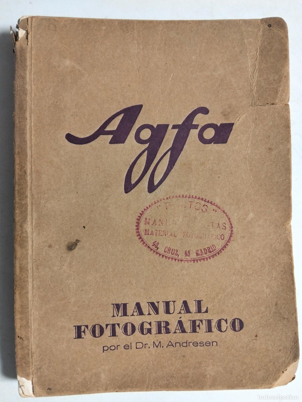 C&aacute;mara de fotos: MANUAL FOTOGRAFICO AGFA POR EL DR M. ANDRESEN, 312 PAGINAS