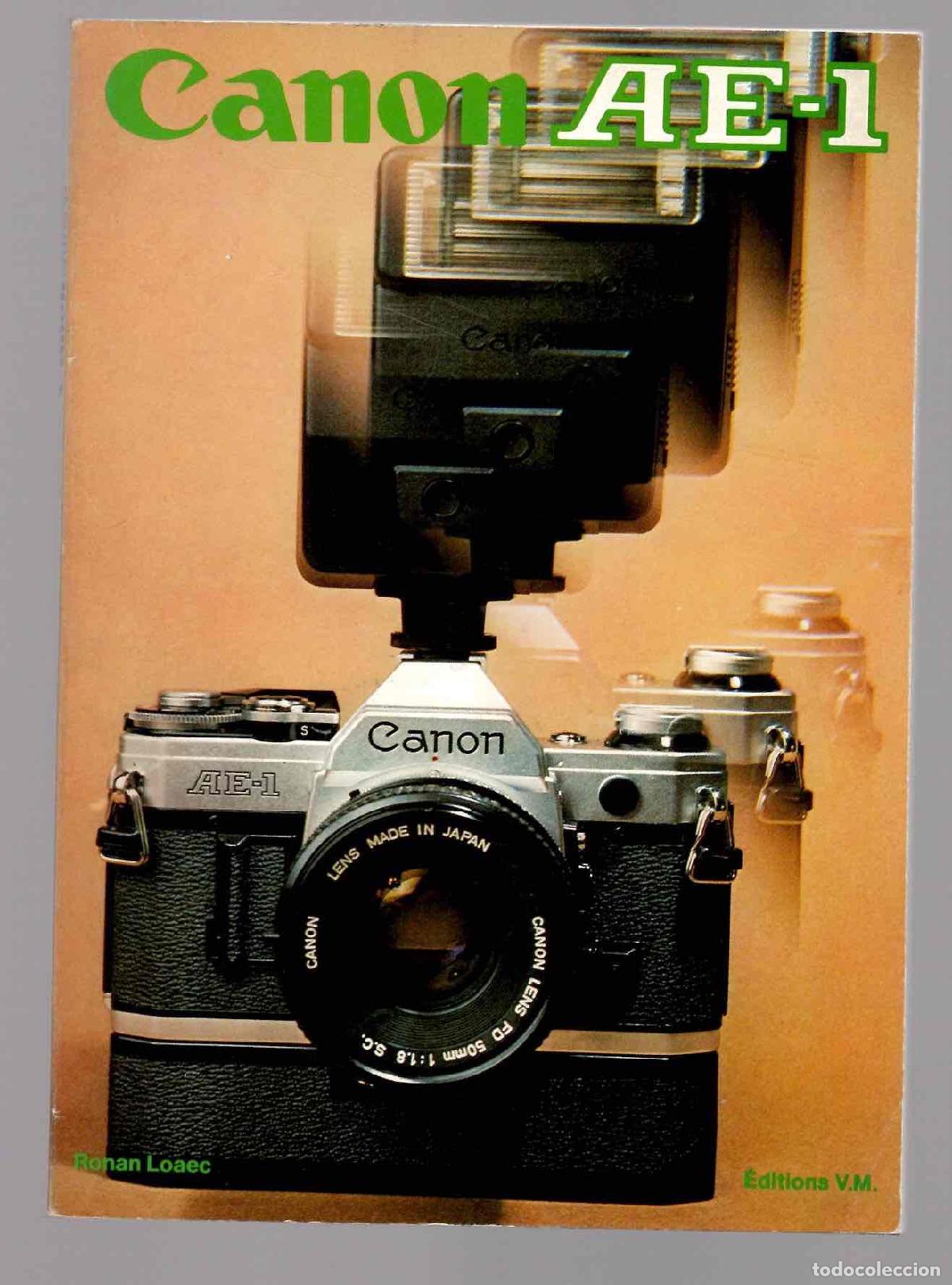 C&aacute;mara de fotos: MANUEL PRATIQUE D'UTILISATION CANON AE-1. RONAN LOAEC 1977. TEXTOS EN FRANCES