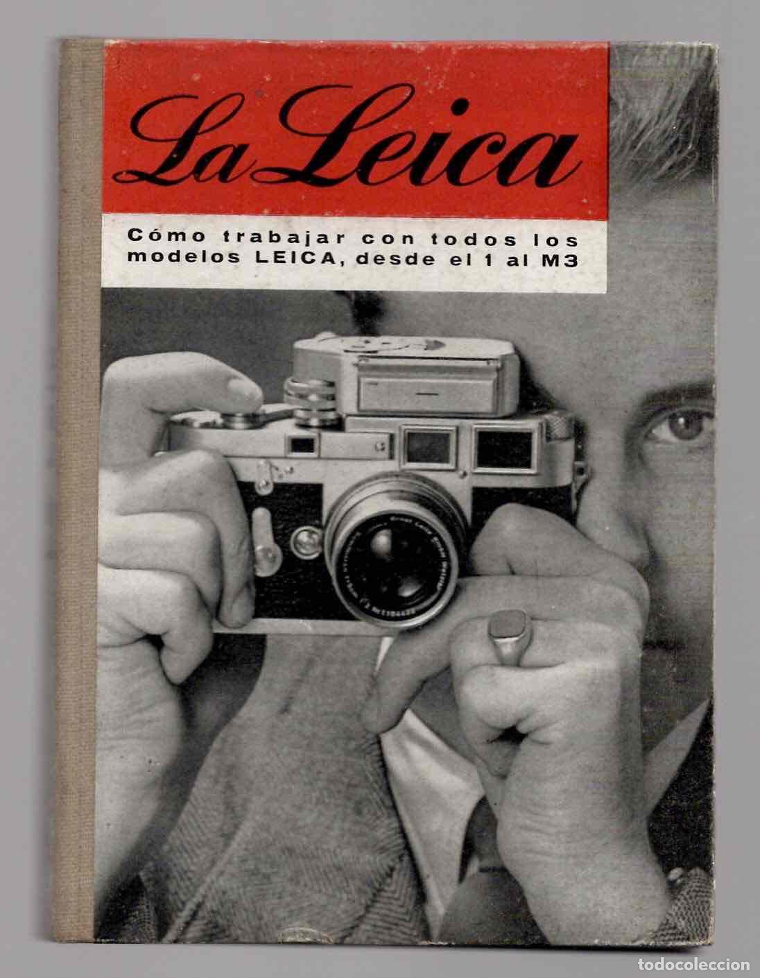C&aacute;mara de fotos: LA LEICA COMO TRABAJAR CON TODOS LOS MODELOS LEICA, DESDEL 1 AL M3. W.D. EMANUEL. FOTO BIBLIOTECA