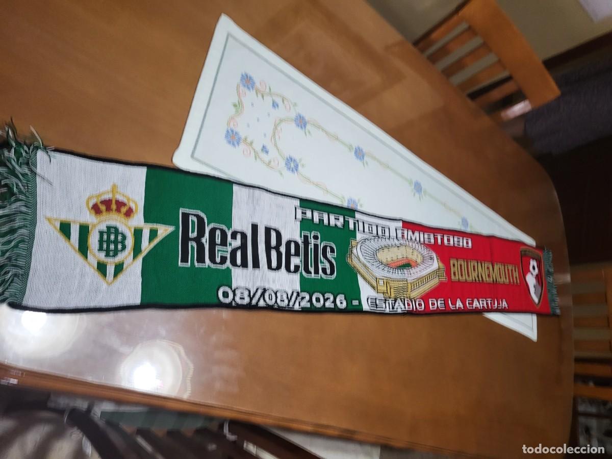Coleccionismo deportivo: Bufanda Real Betis vs Bournemouth 2026 Amistoso Colecci&oacute;n Estadio Cartuja