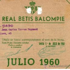 Coleccionismo deportivo: REAL BETIS BALOMPIE - TITULO MENSUAL DE SOCIO - JULIO 1960. Lote 31753875