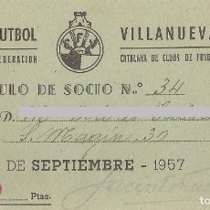 Coleccionismo deportivo: CARNET CLUB DE FUTBOL VILANOVA (CFV) - 1957 (12X7). Lote 81096392