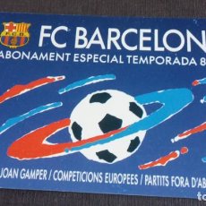 Coleccionismo deportivo: FC BARCELONA - ABONAMENT ESPECIAL TEMPORADA 89-90 - 24 TROFEU JOAN GAMPER - COMPETICIONS EUROPEES. Lote 131382258