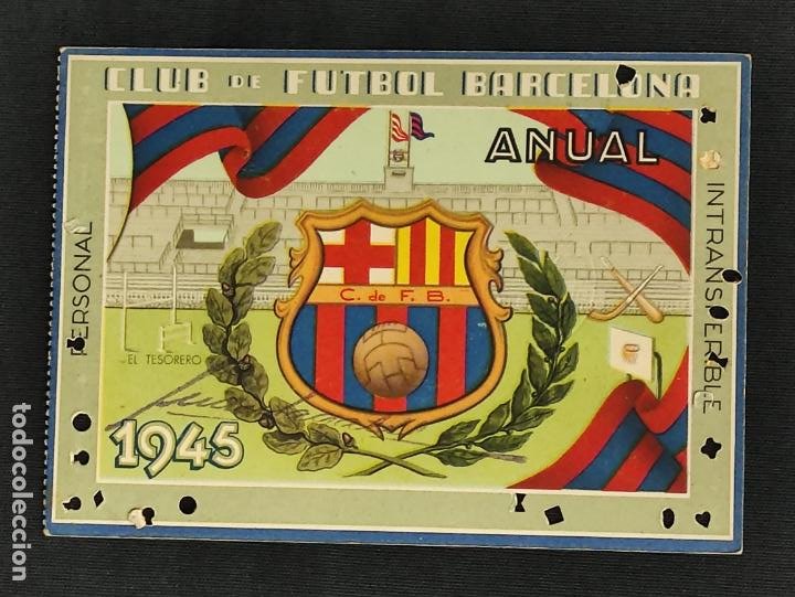 AÑÓ 1945 - CARNET DE SOCIO CLUB DE FUTBOL BARCELONA - ANUAL - (Coleccionismo Deportivo - Documentos de Deportes - Carnet de Socios)
