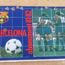 Coleccionismo deportivo: FC BARCELONA - ABONAMENT TEMPORADA 81 82 1981 1982. Lote 341557983