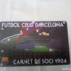 Coleccionismo deportivo: F.C. BARCELONA CARNET DE SOCIO 1984 , ANUAL , BUENA CONSERVACION