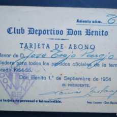 Coleccionismo deportivo: TARJETA DE ABONO CLUB DEPORTIVO DON BENITO 1954 JOSE TREJO PAREJO FUE CONCEJAL EN DON BENITO