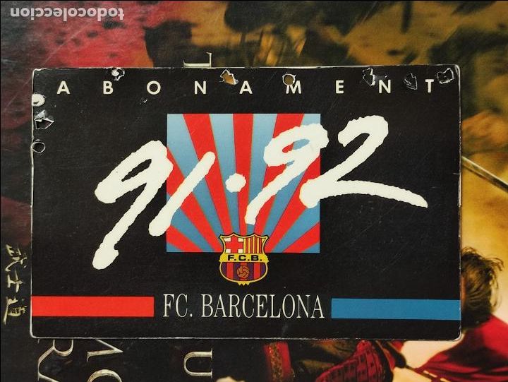 Sports collectibles: CARNET DE ABONO / ABONAMENT - F.C. BARCELONA - TEMPORADA 1991 1992 -