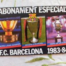 Coleccionismo deportivo: (LLL) ABONO ASIENTO FC BARCELONA AÑO 1983-84 INCLUYENDO JOAN GAMPER Y PARTIDOS EUROPEOS