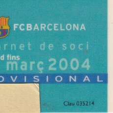 Coleccionismo deportivo: PROVISIONAL-CARNET DE SOCIO DE FUTBOL CLUB BARCELONA TEMPORADA 2004 -BARÇA (CAIXA-NIKE-COCA COLA-TV3