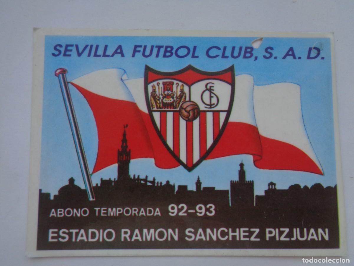 Coleccionismo deportivo: SEVILLA F.C. - ESTADIO SANCHEZ PIZJUAN . ABONO TEMPORADA 1992 - 93 . DE UNA CHICA