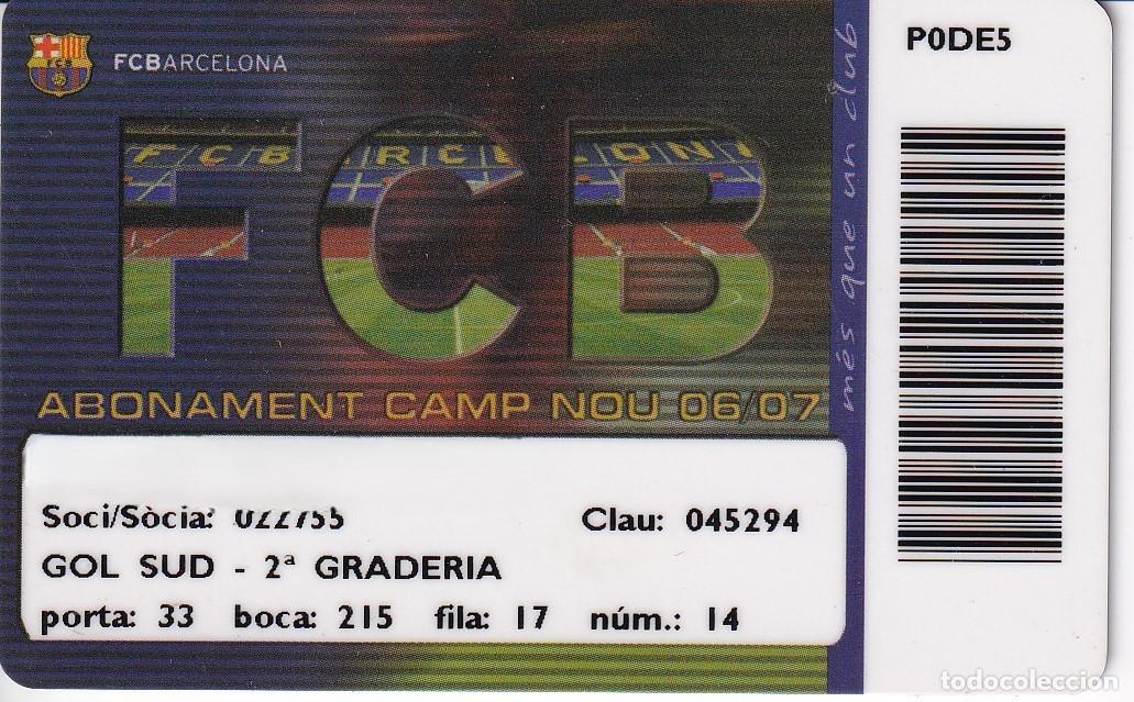 Sammelleidenschaft Sport: CARNET SOCIO DE FUTBOL CLUB BARCELONA TEMPORADA 2006/07 GOL SUD 2&ordf; GRADERIA (FOOTBALL) BAR&Ccedil;A