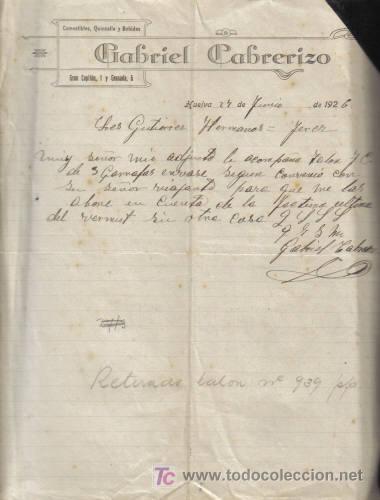 Gesch&auml;ftsbriefe: HUELVA. A&Ntilde;O 1926. CARTA COMERCIAL DE GABRIEL CABRERIZO. COMESTIBLES, QUINCALLA Y BEBIDAS.