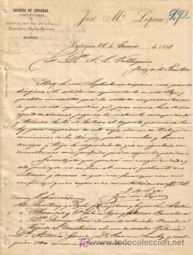Commercial Letters: CARTAGENA. 1893. CARTA COMERCIAL DE AGENCIA DE ADUANAS. JOSE M&ordf; LOPERA.