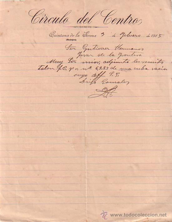 Gesch&auml;ftsbriefe: QUINTANA DE LA SERENA (BADAJOZ). 1915. CARTA COMERCIAL. CIRCULO DEL CENTRO.