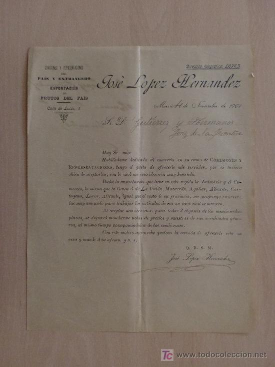 Cartas comerciales: MURCIA 1903. CARTA COMERCIAL DE JOSE LOPEZ HERNANDEZ. EXPORTACION DE FRUTOS DEL PAIS.
