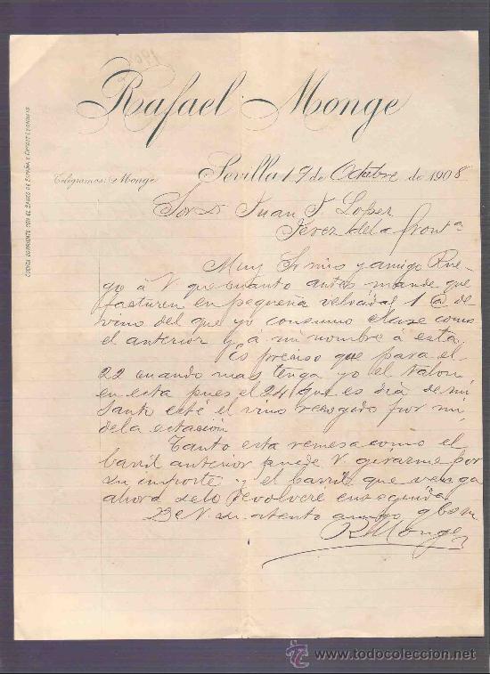 Gesch&auml;ftsbriefe: CARTA COMERCIAL. RAFAEL MONGE. JUAN LOPEZ, JEREZ. SEVILLA, OCTUBRE 1908.