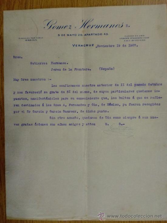 Lettere commerciali: CARTA COMERCIAL. VERACRUZ (MEXICO). NOVIEMBRE 1907. GOMEZ HERMANOS.