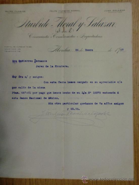 Lettere commerciali: CARTA COMERCIAL. MORELIA (MEXICO). ENERO 1907. ITUBIRDE MORAL Y SALAZAR. COMERCIANTES COMISIONISTAS.
