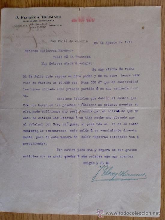 Lettres commerciales: CARTA COMERCIAL. S. PEDRO DE MACORIS (R. DOMINICANA). AGOSTO 1911. J. FLOREZ Y HERNO. COMERCIANTES.