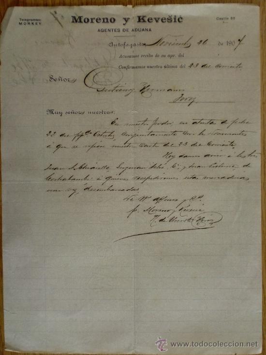 Lettres commerciales: CARTA COMERCIAL. ANTOFAGASTA (CHILE). NOVIEMBRE 1907. MORENO Y KEVESIC. AGENTES DE ADUANA.