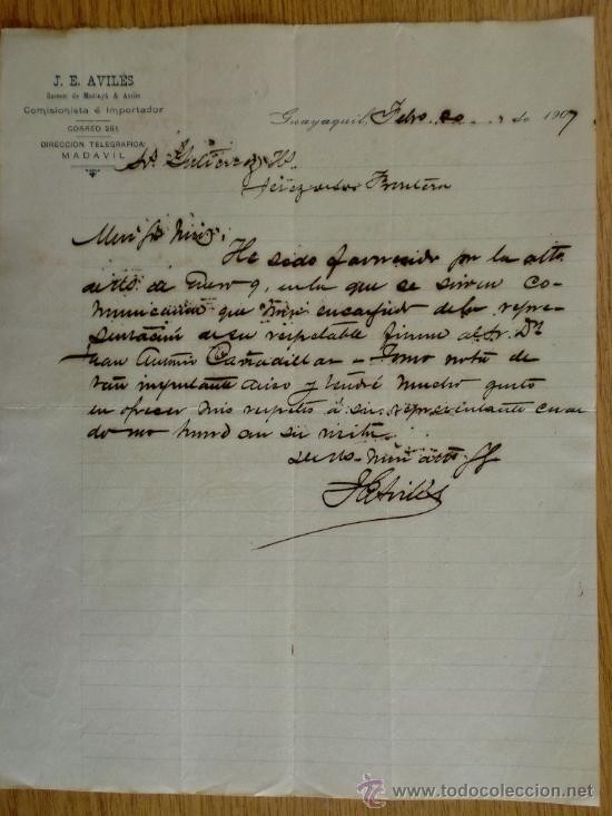 Lettres commerciales: CARTA COMERCIAL. GUAYAQUIL (ECUADOR). FEBRERO 1907. J. E. AVILES. COMISIONISTA E IMPORTADOR.