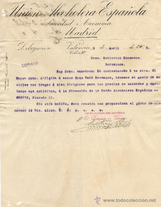 Gesch&auml;ftsbriefe: VALENCIA 3 DE ABRIL DE 1905 CARTA COMERCIAL UNION ALCOHOLERA ESPA&Ntilde;OLA