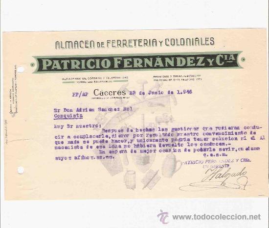 Cartas comerciales: ESPA&Ntilde;A. CACERES. CARTA. ALMACEN DE FERRETERIA Y COLONIALES. PATRICIO FERNANDEZ Y CIA. 1946.