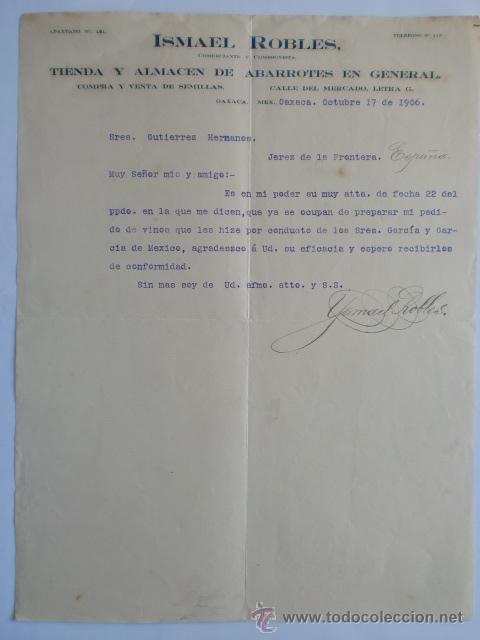 Cartas comerciales: CARTA COMERCIAL. OAXACA. MEXICO. OCTUBRE 1906. ISMAEL ROBLES. ALMACEN DE ABARROTES EN GENERAL.