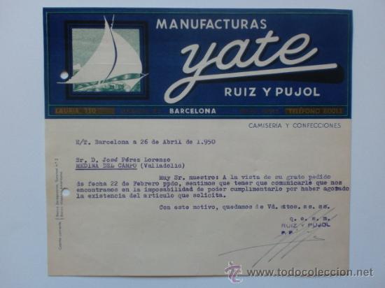 Cartas comerciales: CARTA COMERCIAL. BARCELONA. ABRIL 1950. RUIZ Y PUJOL. MANUFACTURAS YATE. CAMISERIA Y CONFECCIONES.