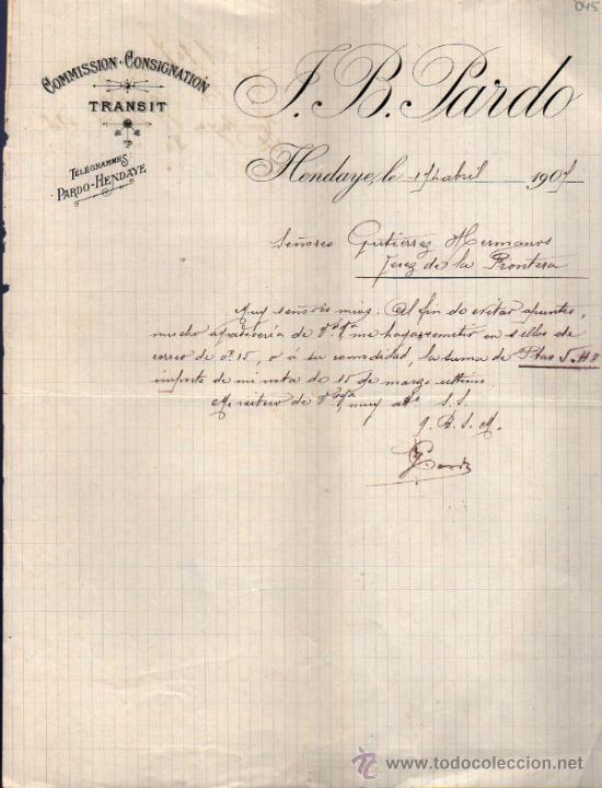 Cartas comerciales: CARTA COMERCIAL J. B. PARDO. COMMISSION - CONSIGNATION - TRANSIT. HENDAYE 1907, FRANCE