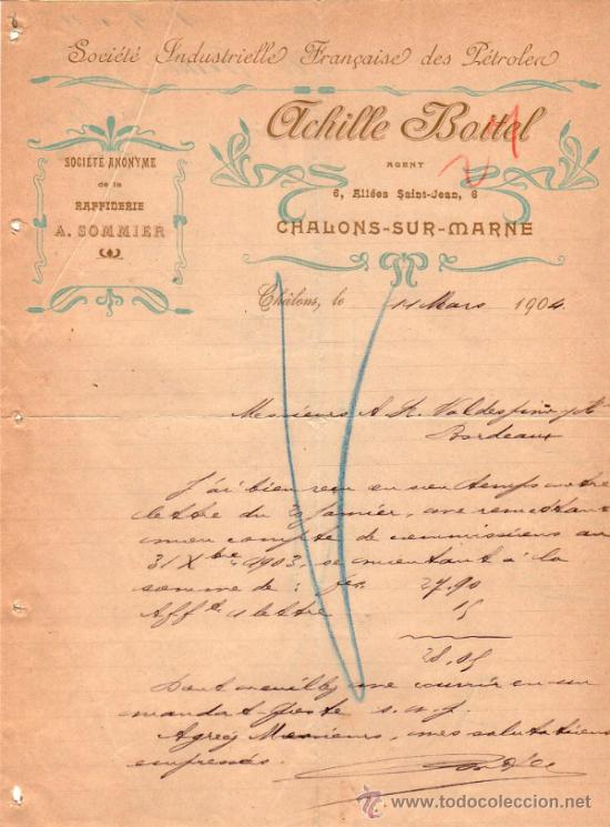 Cartas comerciales: CARTA COMERCIAL DE ACHILE BOITEL. ST&Eacute; INDUSTRIELLE FRAN&Ccedil;AISE DES P&Eacute;TROLES. CH&Acirc;LONS SUR MARNE 1904