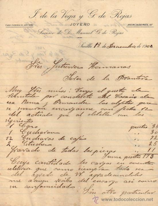 Cartas comerciales: CARTA COMERCIAL DE JOS&Eacute; DE LA VEGA Y G. DE ROJAS. JOYERO. SUCR. DE D. MANUEL G. R. SEVILLA. 1908