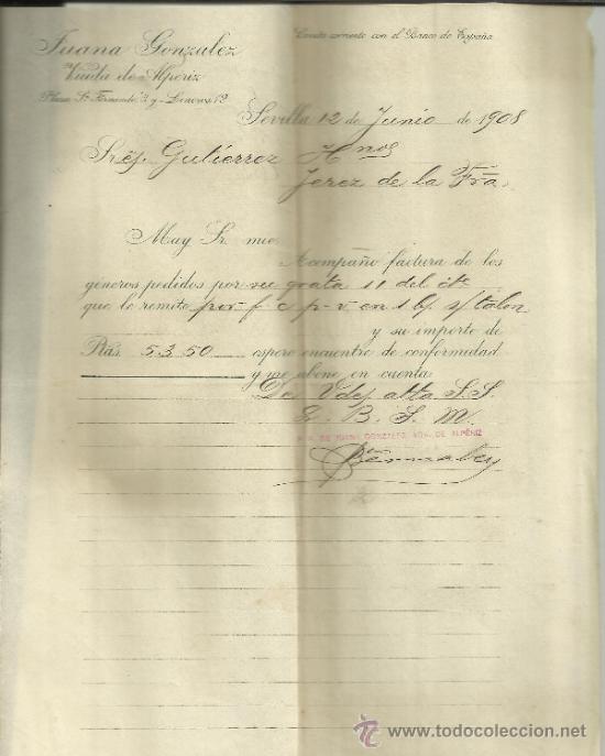Lettres commerciales: CARTA COMERCIAL DE JUANA GONZ&Aacute;LEZ. VIUDA DE ALP&Eacute;RIZ. SEVILLA. 1908