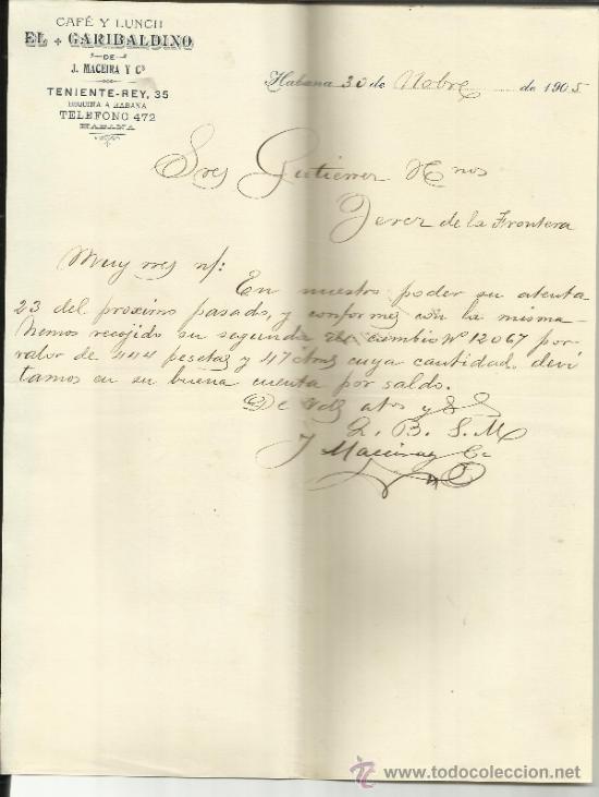 Cartas comerciais: CARTA COMERCIAL DE J. MACEIRA Y C&ordf;. CAF&Eacute; Y LUNCH EL GARIBALDINO. HABANA. CUBA. 1905