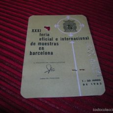Cartas comerciales: PASE PERSONAL PARA LA X X X I FERIA OFICIAL E INTERNACIONAL DE MUESTRAS EN BARCELONA .AÑO 1963. Lote 56219930
