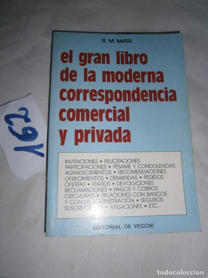 Cartas comerciales: EL GRAN LIBRO DE LA MODERNA CORRESPONDENCIA COMERCIAL Y PRIVADA - Foto 1