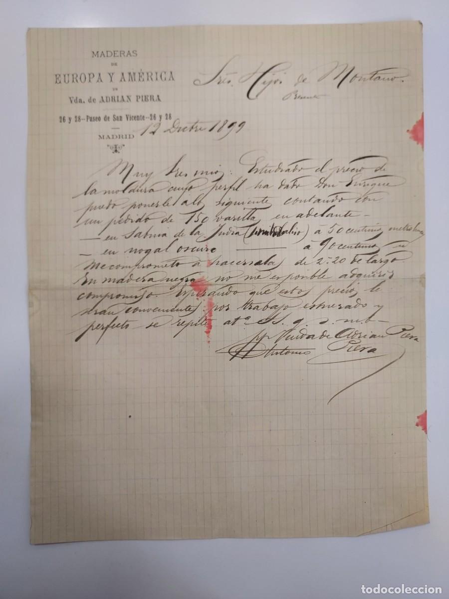 Cartas comerciales: CORRESPONDENCIA A&Ntilde;O 1899 MADRID. MADERAS DE EUROPA Y AMERICA VDA DE ADRIAN PIERA. HIJOS DE MONTANO