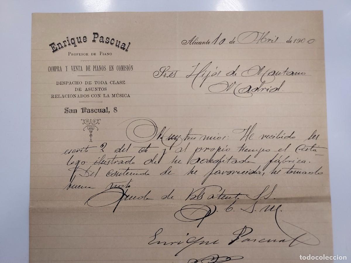 Cartas comerciales: CARTA A&Ntilde;O 1900 ALICANTE. ENRIQUE PASCUAL PROFESOR COMPRA VENTA PIANO A HIJOS DE MONTANO MADRID