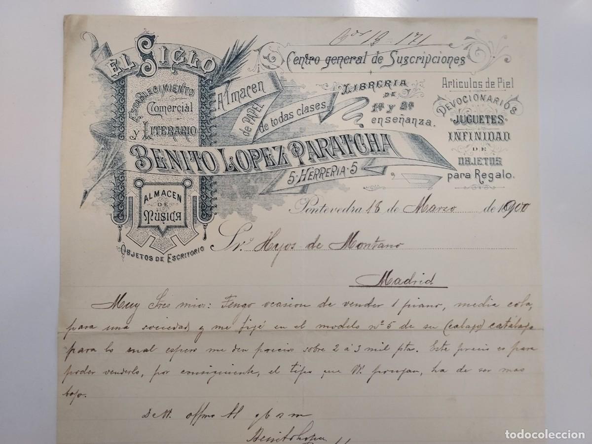 Cartas comerciales: CARTA A&Ntilde;O 1900 PONTEVEDRA FIRMADA BENITO LOPEZ PARATCHA EL SIGLO LIBRERIA ALMACEN DE MUSICA.MONTANO