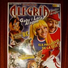 Carteles Espectáculos: CARTEL CIRCO ALEGRIA: GABY I LARA ARAGON EN LLEIDA (AÑO 2011). Lote 207368528