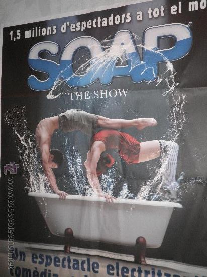 Carteles espect&aacute;culos: CARTEL DE SOAP, THE SHOW (140 X 100 CM.)