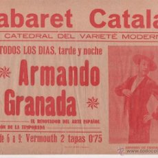 Carteles Espectáculos: 67-CARTEL - CABARET CATALAN - LA CATEDRAL DEL VARIETE MODERNO - ARMANDO DE GRANADA - EL RENOVADOR D