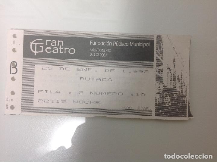 Carteles espect&aacute;culos: Entrada gran teatro de Cordoba 1992 - Foto 1