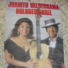 Carteles Espectáculos: JUANITO VALDERRAMA Y DOLORES ABRIL CARTEL DE COPLA CANCION ESPAÑOLA FLAMENCO POSTER 1988