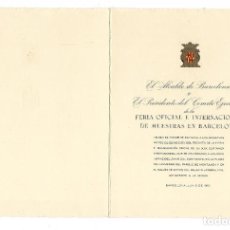 Carteles Espectáculos: INVITACIÓN A LA PRIMERIA FERIA OFICIAL E INTERNACIONAL DE MUESTRAS DE BARCELONA, AÑO 1951. Lote 47630375