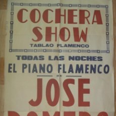 Carteles Espectáculos: CARTEL DE JOSE ROMERO , PIANO FLAMENCO. LA COCHERA SHOW . TABLAO FLAMENCO SEVILLA 1970